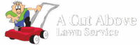 A Cut Above Lawn Services